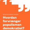 Hvordan forvrænger populismen demokratiet? (E-bog)