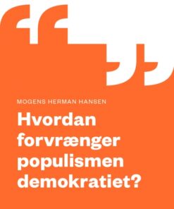 Hvordan forvrænger populismen demokratiet? (E-bog)