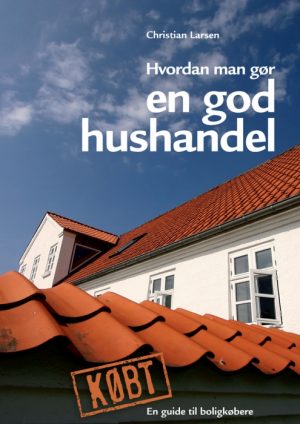 Hvordan man gør en god hushandel (E-bog)