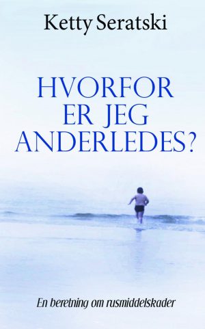 Hvorfor Er Jeg Anderledes? - Ketty Seratski - Bog
