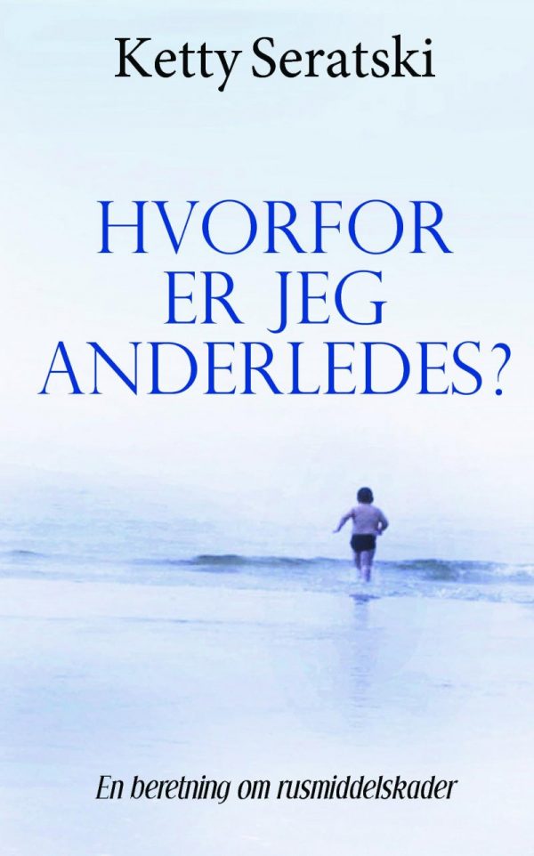 Hvorfor Er Jeg Anderledes? - Ketty Seratski - Bog