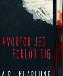 Hvorfor Jeg Forlod Dig - Anders Rønnow Klarlund - Bog