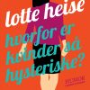 Hvorfor er kvinder så hysteriske (E-bog)