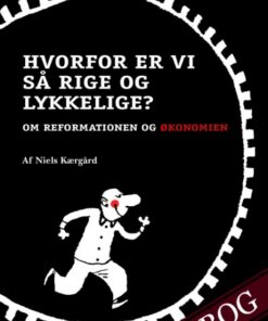 Hvorfor er vi så rige og lykkelige (E-bog)