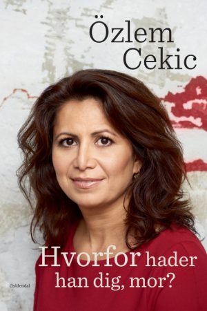 Hvorfor hader han dig mor? (E-bog)