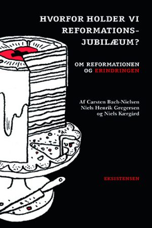 Hvorfor holder vi reformationsjubilæum? (E-bog)