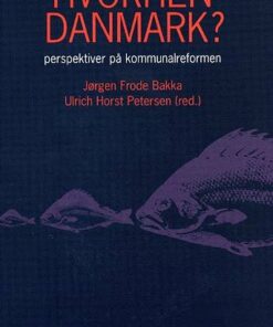 Hvorhen Danmark? - Jørgen Frode Bakka - Bog