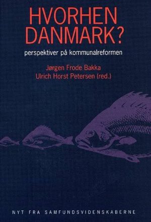 Hvorhen Danmark? - Jørgen Frode Bakka - Bog