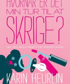 Hvornår Er Det Min Tur Til At Skrige? - Karin Heurlin - Bog