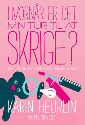 Hvornår Er Det Min Tur Til At Skrige? - Karin Heurlin - Bog