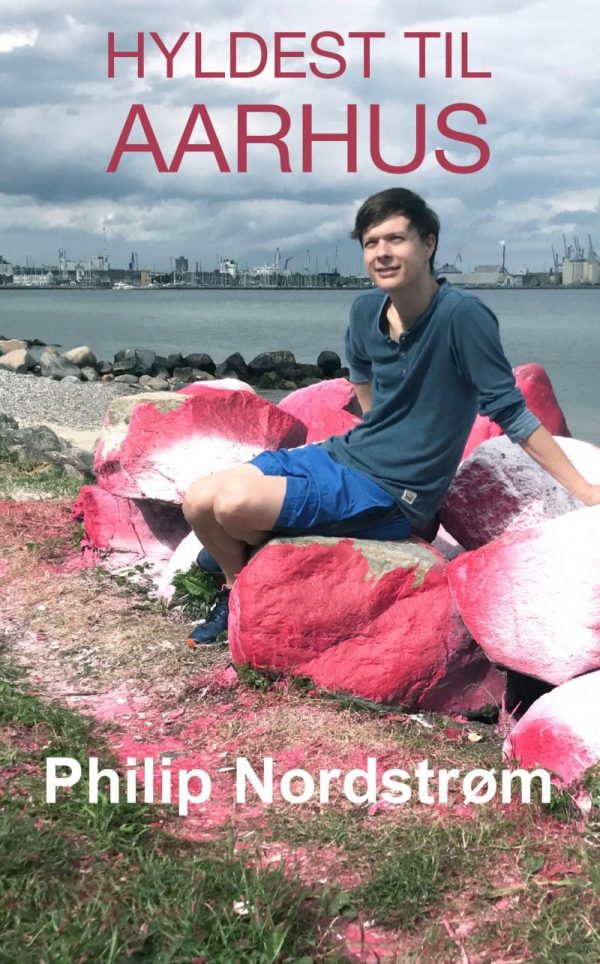 Hyldest Til Aarhus - Philip Nordstrøm - Bog