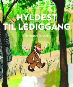Hyldest Til Lediggang - Bertrand Russel - Bog