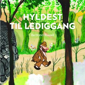 Hyldest Til Lediggang - Bertrand Russel - Bog