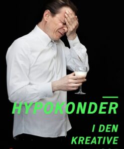Hypokonder i den kreative klasse (E-bog)
