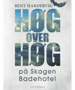 HØG OVER HØG PÅ SKAGEN BADEHOTEL (E-bog)