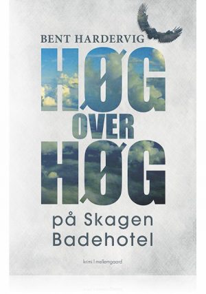 HØG OVER HØG PÅ SKAGEN BADEHOTEL (E-bog)