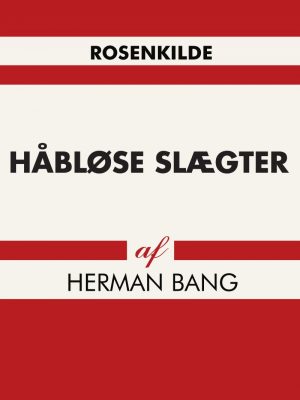 Håbløse Slægter - Herman Bang - Bog