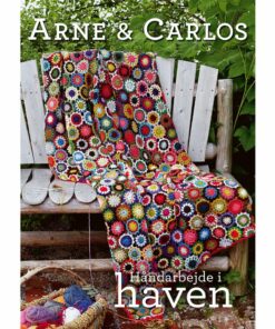 Håndarbejde I Haven - Arne & Carlos - Bog