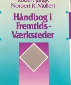 Håndbog I Fremtidsværksteder - Robert Jungk - Bog