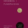 Håndbog I Fundraising - 2. Udgave - Dennis Hørmann - Bog