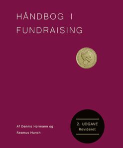 Håndbog I Fundraising - 2. Udgave - Dennis Hørmann - Bog