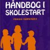 Håndbog I Skolestart - Allice Rørvig - Bog