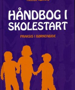 Håndbog I Skolestart - Allice Rørvig - Bog