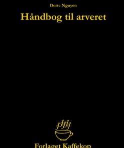 Håndbog Til Arveret - Dorte Nguyen - Bog