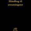 Håndbog Til Erstatningsret - Dorte Nguyen - Bog