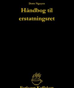 Håndbog Til Erstatningsret - Dorte Nguyen - Bog