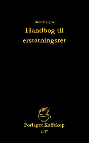 Håndbog Til Erstatningsret - Dorte Nguyen - Bog