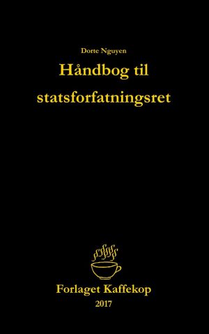 Håndbog Til Statsforfatningsret - Dorte Nguyen - Bog