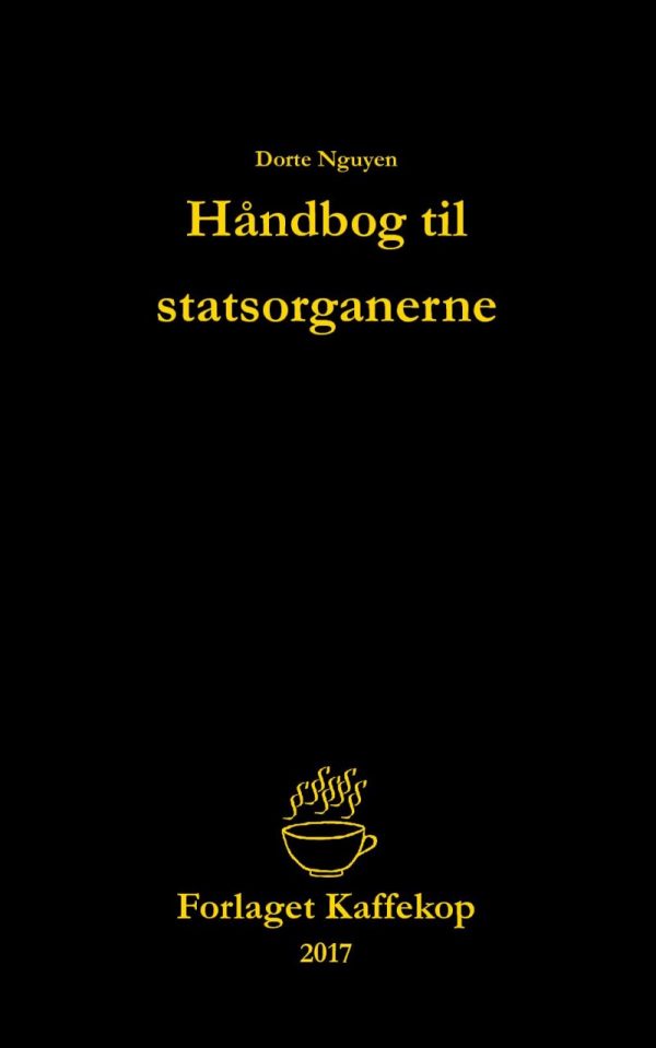 Håndbog Til Statsorganerne - Dorte Nguyen - Bog