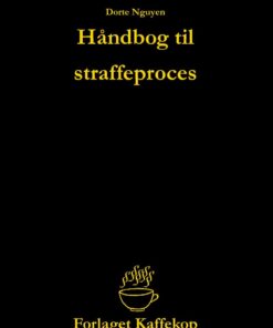 Håndbog Til Straffeproces - Dorte Nguyen - Bog