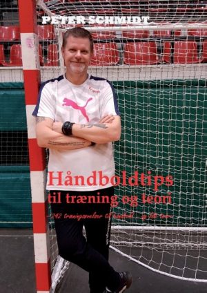 Håndboldtips Til Træning Og Teori - Peter Schmidt - Bog