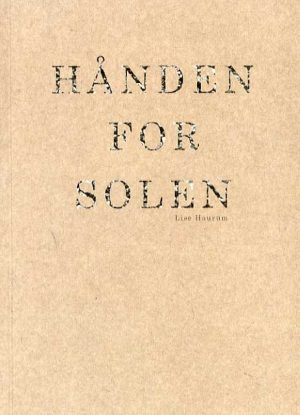 Hånden For Solen - Lise Haurum - Bog