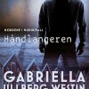 Håndlangeren - Gabriella Ullberg Westin - Bog