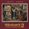 Håndværk - Da Det Var Håndens Værk 2 - Jørgen Duus Steffen Duus - Bog