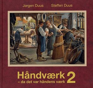 Håndværk - Da Det Var Håndens Værk 2 - Jørgen Duus Steffen Duus - Bog