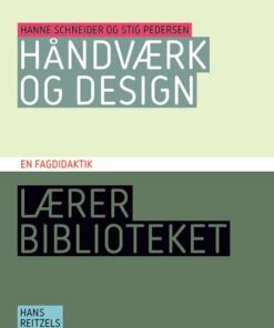 Håndværk Og Design - En Fagdidaktik - Stig Pedersen - Bog