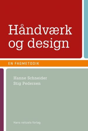 Håndværk Og Design - En Fagmetodik - Stig Pedersen - Bog