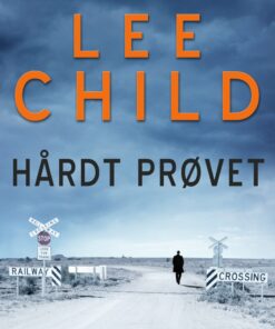 Hårdt Prøvet - Lee Child - Bog