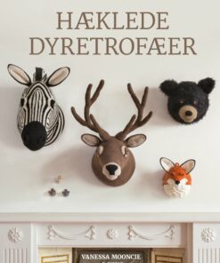 Hæklede Dyretrofæer - Vanessa Mooncie - Bog