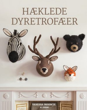Hæklede Dyretrofæer - Vanessa Mooncie - Bog