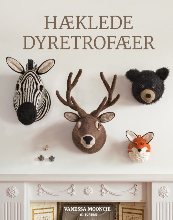 Hæklede Dyretrofæer - Vanessa Mooncie - Bog