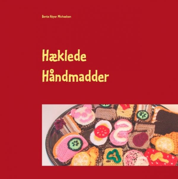 Hæklede Håndmadder - Bente Høyer Michaelsen - Bog