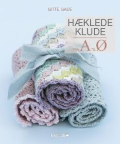 Hæklede Klude Fra A Til ø - Gitte Gade - Bog