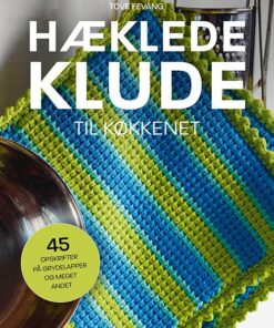 Hæklede Klude Til Køkkenet - Tove Fevang - Bog
