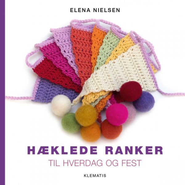 Hæklede Ranker - Til Hverdag Og Fest - Elena Nielsen - Bog