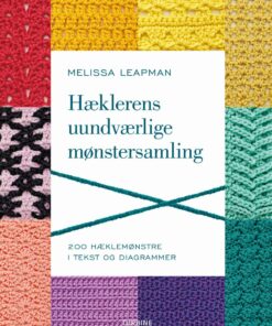 Hæklerens Uundværlige Mønstersamling - Melissa Leapman - Bog